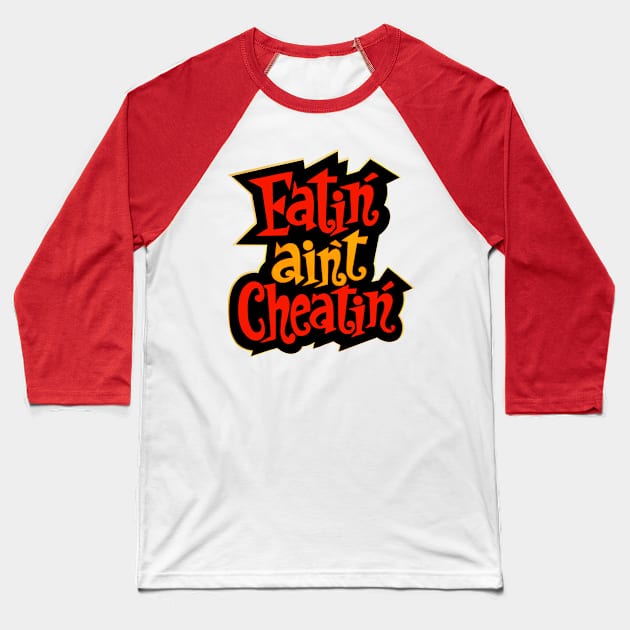 Eatin' Aint Cheatin' Baseball T-Shirt by Viper Vintage